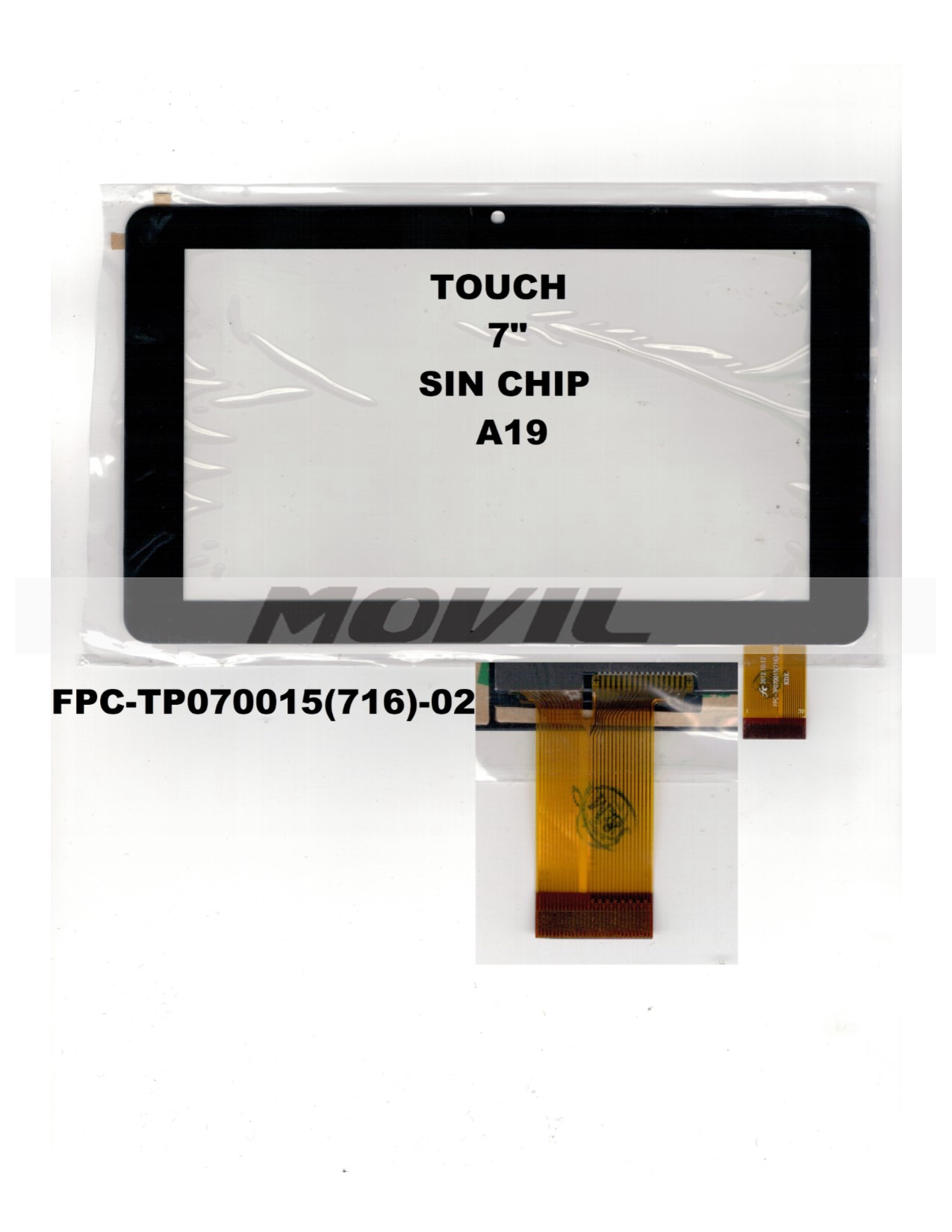 Touch tactil para tablet flex 7 inch SIN CHIP A19 FPC-TP070015(716)-02